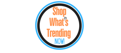 Shop What's Trending Now